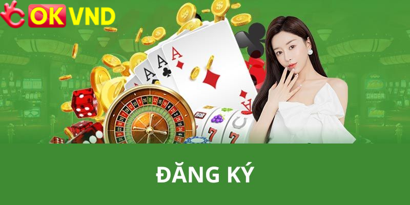 Cách đăng ký okvnd chi tiết