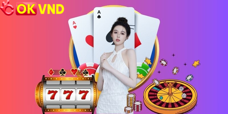 Người chơi trải nghiệm casino tại OKVND