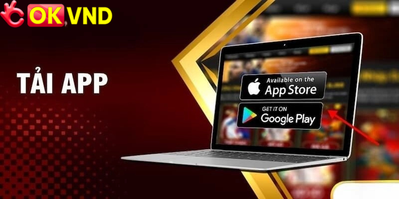 Tải app okvnd trên điện thoại